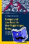 Kampmann, Christoph - Europa und das Reich im Dreißigjährigen Krieg - Geschichte des europäischen Konflikts