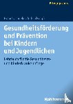  - Gesundheitsförderung und Prävention bei Kindern und Jugendlichen
