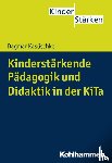 Kasüschke, Dagmar - Kinderstärkende Pädagogik und Didaktik in der KiTa