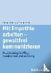 Roth, Marcus, Altmann, Tobias - Mit Empathie arbeiten - gewaltfrei kommunizieren