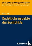 Jox, Rolf L. - Rechtliche Aspekte der Suchthilfe