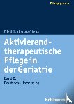  - Aktivierend-therapeutische Pflege in der Geriatrie