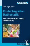 Lorenz, Jens-Holger - Kinder begreifen Mathematik