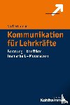 Greuel, Norbert - Kommunikation für Lehrkräfte