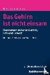 Scheurle, Hans Jürgen - Das Gehirn ist nicht einsam