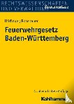 Hildinger, Gerhard, Rosenauer, Andrea - Feuerwehrgesetz Baden-Württemberg