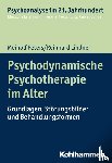 Peters, Meinolf, Lindner, Reinhard - Psychodynamische Psychotherapie im Alter