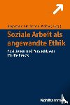  - Soziale Arbeit als angewandte Ethik