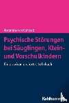 Gontard, Alexander von - Psychische Störungen bei Säuglingen, Klein- und Vorschulkindern