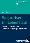 Schreiber, Marc - Wegweiser im Lebenslauf