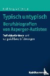  - Typisch untypisch - Berufsbiografien von Asperger-Autisten