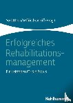  - Erfolgreiches Rehabilitationsmanagement