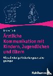 Frank, Reiner - Ärztliche Kommunikation mit Kindern, Jugendlichen und Eltern