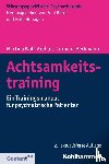 Wolf-Arehult, Martina, Beckmann, Cornelia - Achtsamkeitstraining