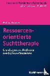 Musalek, Michael - Ressourcenorientierte Suchttherapie
