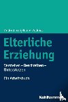 Jacob, André, Zeddies, Rainer - Elterliche Erziehung