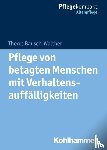 Bausch-Walther, Theres - Pflege von betagten Menschen mit Verhaltensauffälligkeiten