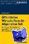 Stober, Rolf, Korte, Stefan - Öffentliches Wirtschaftsrecht - Allgemeiner Teil - Grundlagen des deutschen, europäischen und internationalen Öffentlichen Wirtschaftsrechts