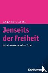 Tebartz Van Elst, Ludger - Jenseits der Freiheit