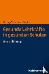 Herzog, Silvio, Sandmeier, Antia, Affolter, Benita - Gesunde Lehrkräfte in gesunden Schulen