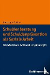 Mattes, Christoph - Schuldenberatung und Schuldenprävention als Soziale Arbeit
