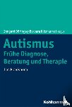  - Autismus: Frühe Diagnose, Beratung und Therapie