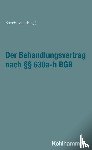  - Der Behandlungsvertrag nach §§ 630a-h
