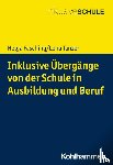 Fasching, Helga, Tanzer, Lena - Inklusive Übergänge von der Schule in (Aus-)Bildung und Beschäftigung