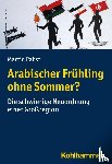 Pabst, Martin - Arabischer Frühling ohne Sommer?
