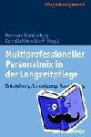  - Multiprofessioneller Personalmix in der Langzeitpflege - Entstehung, Umsetzung, Auswirkung