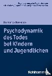 Korosidis, Damianos - Psychodynamik des Todes bei Kindern und Jugendlichen