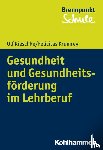 Kieschke, Ulf, Krumrey, Felicitas - Gesundheit und Gesundheitsförderung im Lehrberuf