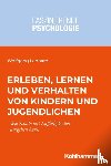 Lenhard, Wolfgang - Erleben, Lernen und Verhalten von Kindern und Jugendlichen