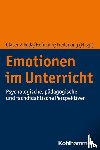  - Emotionen im Unterricht