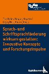  - Sprach- und Schriftsprachförderung wirksam gestalten: Innovative Konzepte und Forschungsimpulse