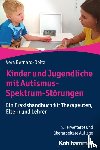 Bernard-Opitz, Vera - Kinder und Jugendliche mit Autismus-Spektrum-Störungen
