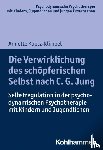 Kuptz-Klimpel, Annette - Die Verwirklichung des schöpferischen Selbst nach C. G. Jung