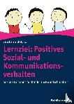 Bernard-Opitz, Vera - Lernziel: Positives Sozial- und Kommunikationsverhalten