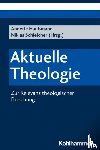  - Aktuelle Theologie