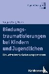 Vliegen, Nicole, Tang, Ho-Shu Eileen, Meurs, Patrick - Bindungstraumatisierungen bei Kindern und Jugendlichen