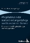  - Pflegehabitus in der stationären Langzeitpflege von Menschen mit Demenz