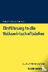 Siebert, Horst, Lorz, Oliver, Endrikat, Morten - Einführung in die Volkswirtschaftslehre