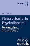 Hensel, Thomas - Stressorbasierte Psychotherapie