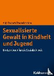 Teubert, Anja, Vobbe, Frederic - Sexualisierte Gewalt in Kindheit und Jugend