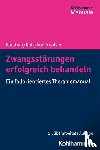 Förstner, Ulrich, Külz, Anne Katrin, Voderholzer, Ulrich - Zwangsstörungen erfolgreich behandeln