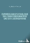 Kray, Jutta, Karbach, Julia, Ferdinand, Nicola - Entwicklungspsychologie des Erwachsenenalters und der Lebensspanne