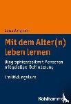 Borgmann, Luisa - Mit dem Alter(n) leben lernen