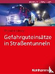 Hieslmayr, Roland - Gefahrguteinsätze in Straßentunneln