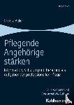 Büker, Christa - Pflegende Angehörige stärken