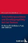 Scholten, Matthé, Haberstroh, Julia - Entscheidungsassistenz und Einwilligungsfähigkeit bei Demenz